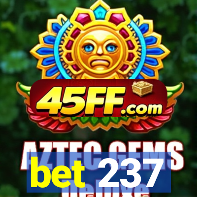 bet 237